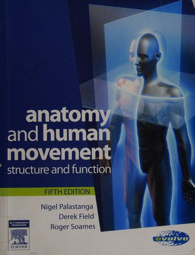 Anatomy and Human Movement: Structure and Function (Physiotherapy Essentials)