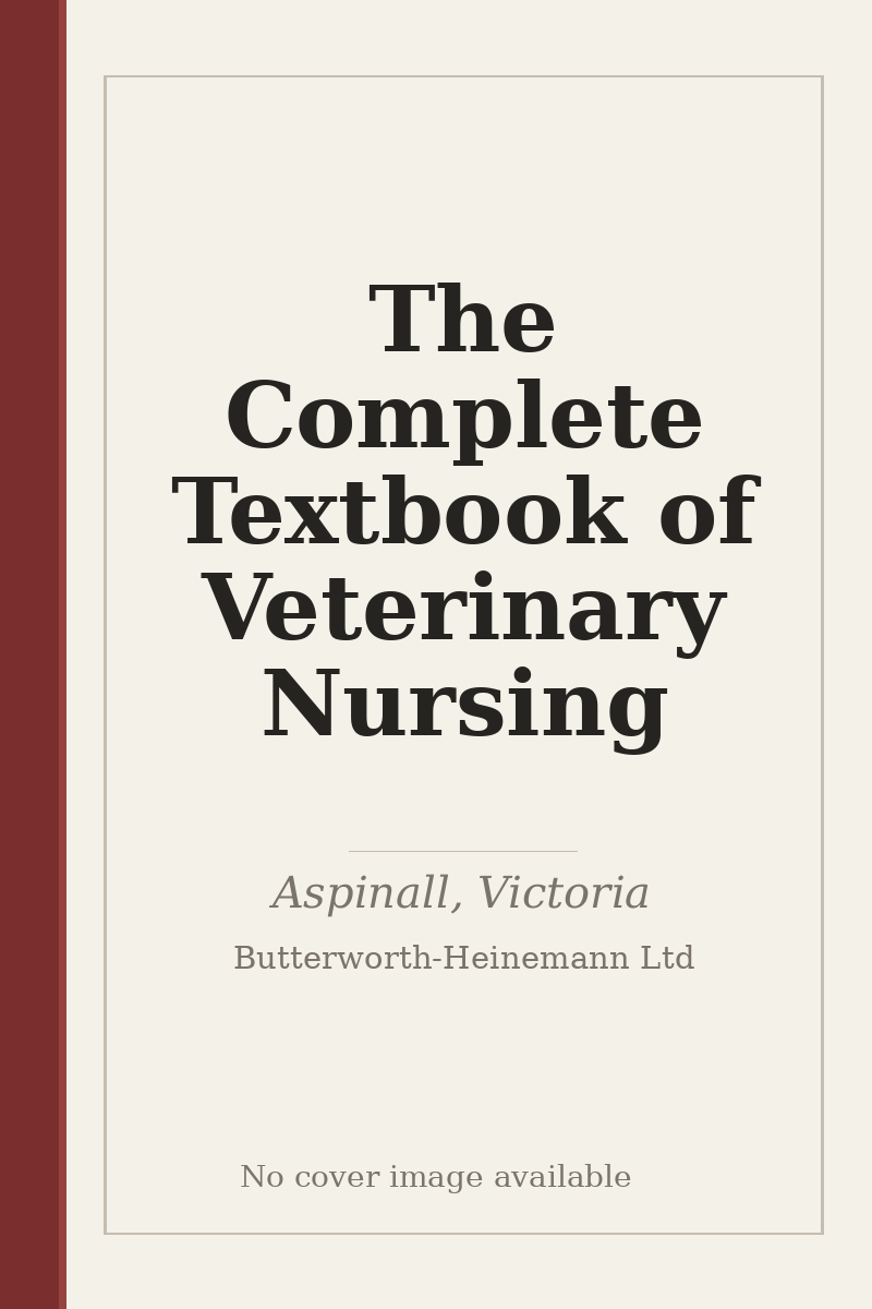 The Complete Textbook of Veterinary Nursing - no cover image available