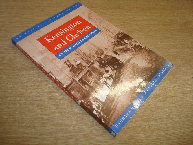Kensington and Chelsea in Old Photographs (Britain in Old Photographs)