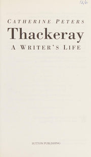 Thackeray: A Writer's Life