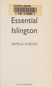 Essential Islington: From Boadicea to Blair