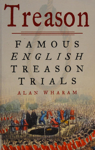 Treason: Famous English Treason Trials