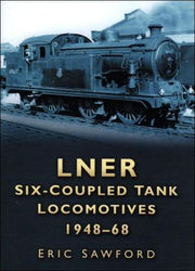 LNER Six-coupled Tank Locomotives 1948-68
