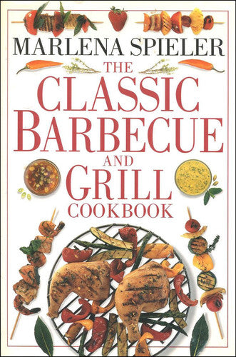 Classic Barbecue & Grill Cookbook