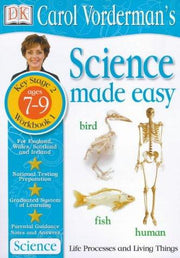 Science Made Easy: Age 7-9 Workbook 1 Life Processes & Living Things