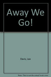 Away We Go!