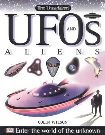 UFO's and Aliens: Enter the world of the unknown (The Unexplained)
