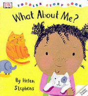 DK Toddler Story Book: What About Me