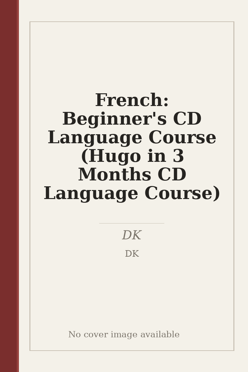 French: Beginner's CD Language Course (Hugo in 3 Months CD Language Course) - no cover image available
