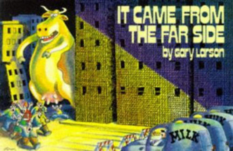 It Came From The Far Side