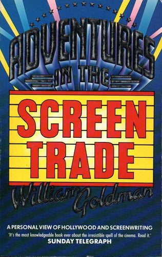 Adventures In The Screen Trade: A Personal View of Hollywood