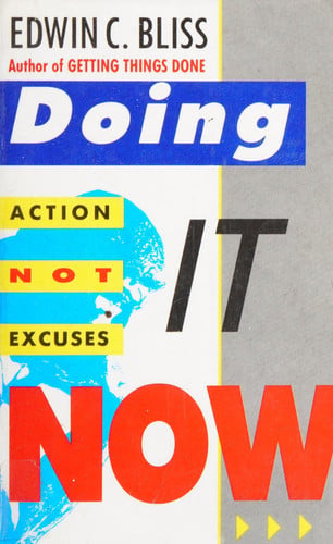 Doing it Now: Action Not Excuses