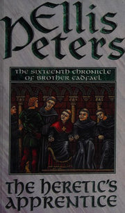 The Heretic's Apprentice: 16 (Cadfael Chronicles)