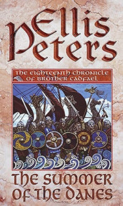 The Summer Of The Danes: 18 (Cadfael Chronicles)