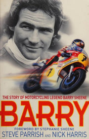 Barry: The Story of Motorcycling Legend, Barry Sheene