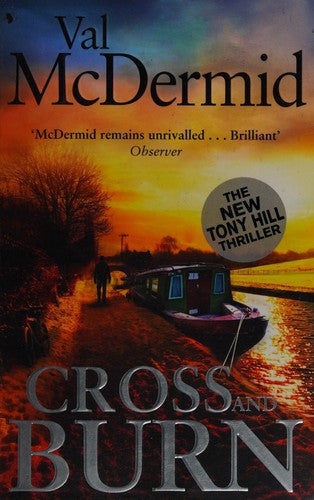 Cross and Burn: A thriller like no other from the master of psychological suspense (Tony Hill and Carol Jordan)