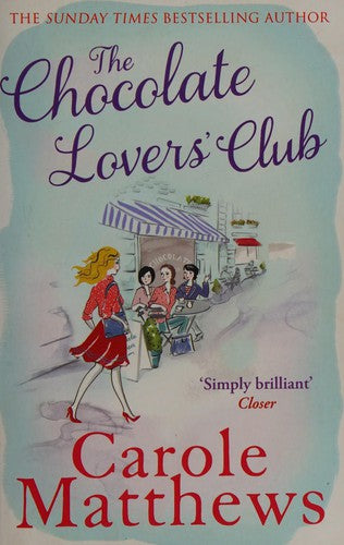 The Chocolate Lovers' Club: the feel-good, romantic, fan-favourite series from the Sunday Times bestseller