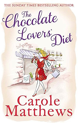 The Chocolate Lovers' Diet: the feel-good, romantic, fan-favourite series from the Sunday Times bestseller
