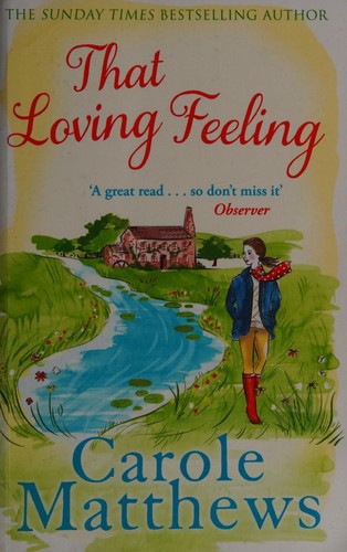 That Loving Feeling: The feel-good romance from the Sunday Times bestseller