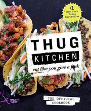 Thug Kitchen: Eat Like You Give a F**k (Bad Manners)