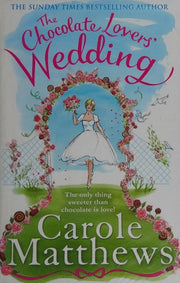 The Chocolate Lovers' Wedding: the feel-good, romantic, fan-favourite series from the Sunday Times bestseller