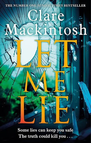 Let Me Lie: The Number One Sunday Times Bestseller