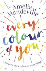 Every Colour of You: The gorgeous, heart-warming love story readers can't stop talking about