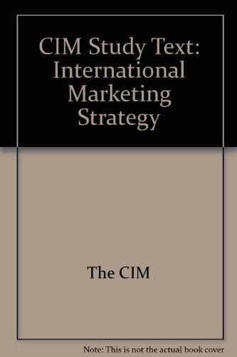 International Marketing Strategy (CIM Study Text)