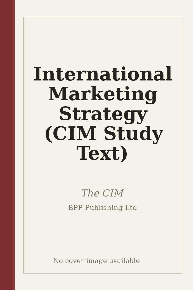International Marketing Strategy (CIM Study Text) - no cover image available