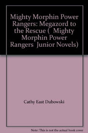 Megazord to the Rescue ("Mighty Morphin Power Rangers" junior novels)