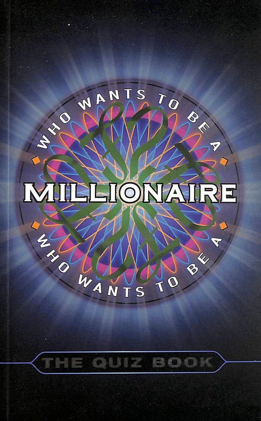 "Who Wants to be a Millionaire?": The Quiz Book