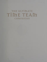 The Ultimate "Time Team" Companion: An Alternative History of Britain