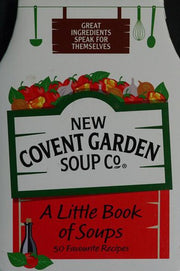 A Little Book of Soups: 50 Favourite Recipes
