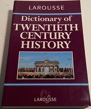 Larousse Dictionary of 20th Century History