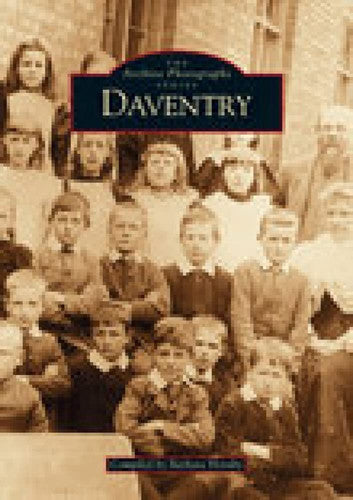 Daventry: The Archive Photographs Series