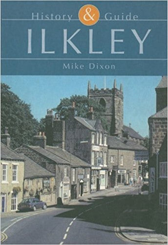 Ilkley: History and Guide: History & Guide