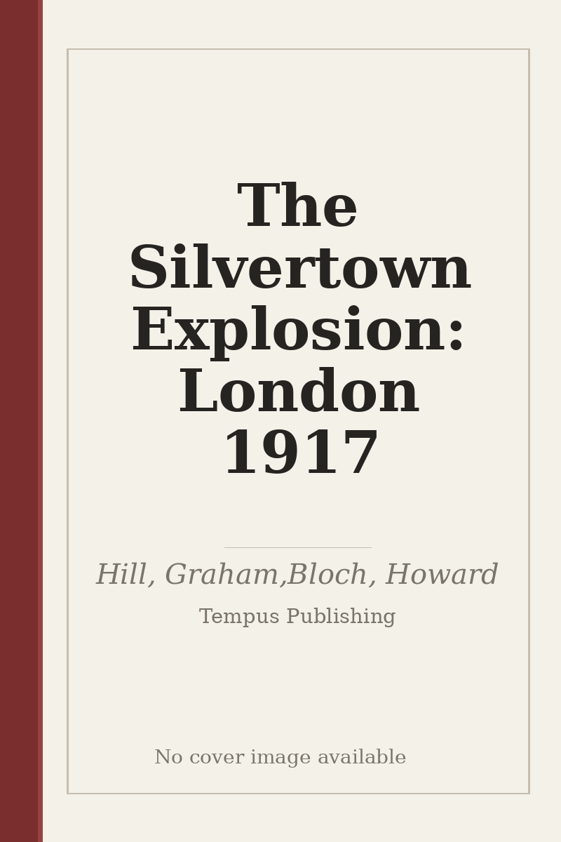The Silvertown Explosion: London 1917 - no cover image available