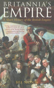 Britannia's Empire: A Short History of the British Empire
