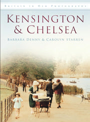 Kensington & Chelsea: Britain in Old Photographs