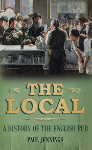The Local: A History Of The English Pub
