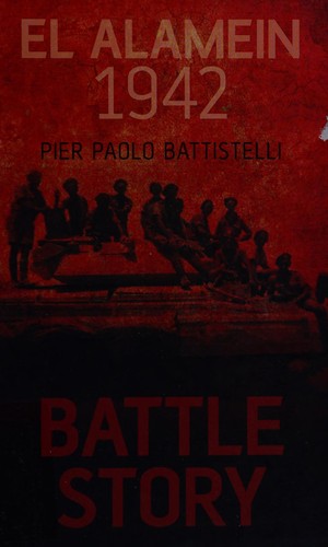 Battle Story: El Alamein 1942