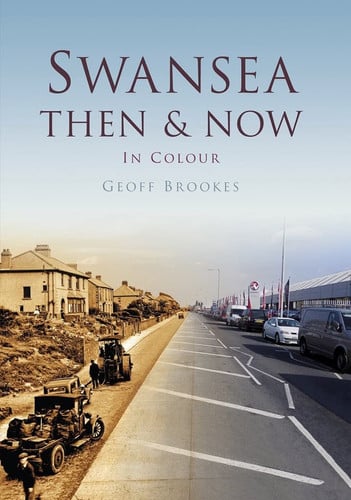 Swansea Then & Now (Then and Now)