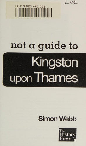 Kingston-upon-Thames (Not a Guide to)