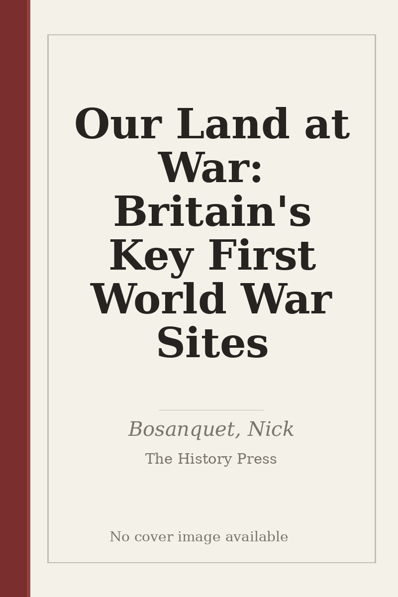 Our Land at War: Britain's Key First World War Sites - no cover image available