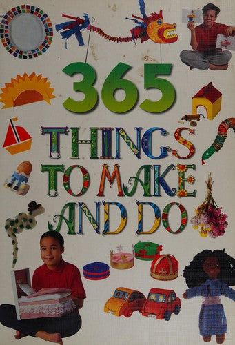 365 Things to Make and Do