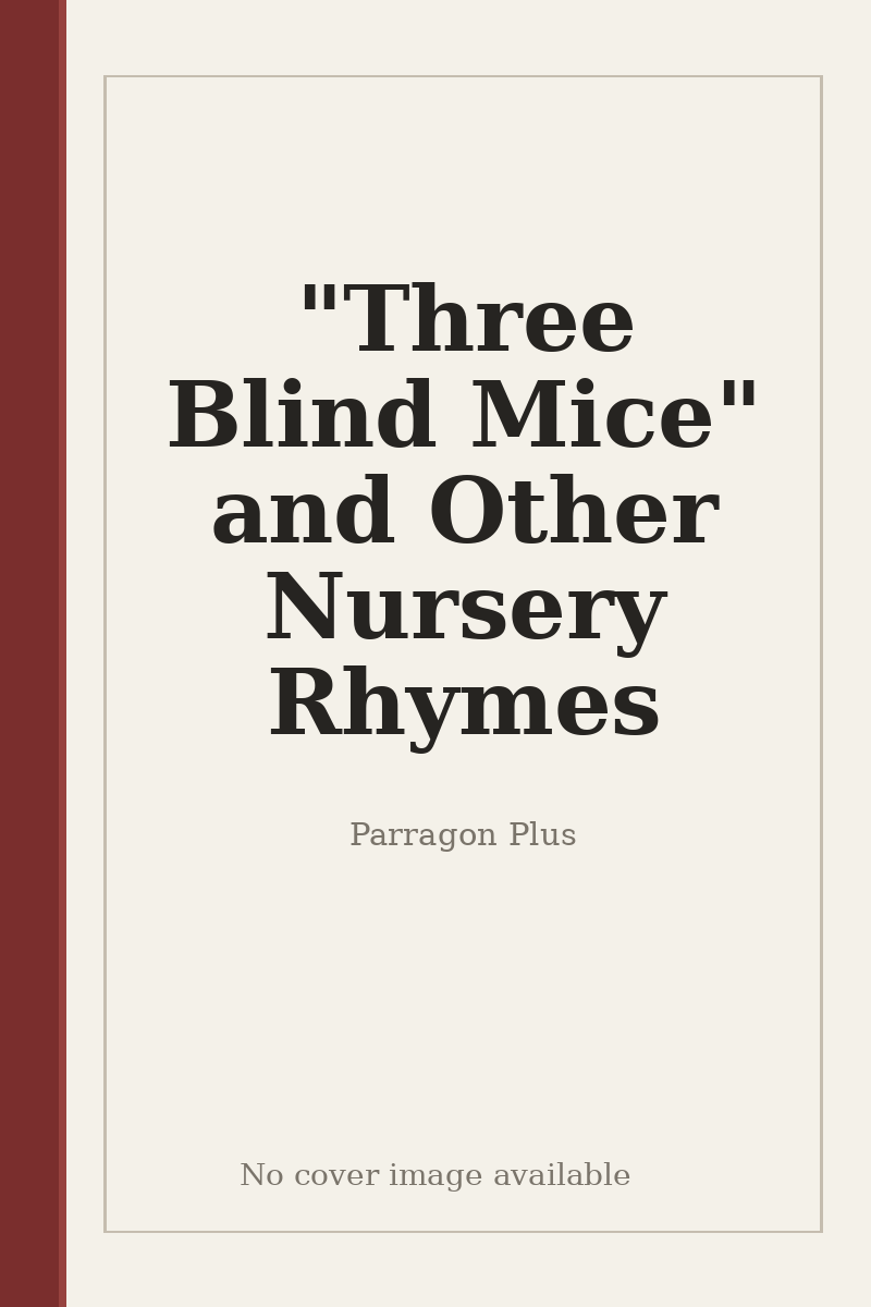 "Three Blind Mice" and Other Nursery Rhymes - no cover image available