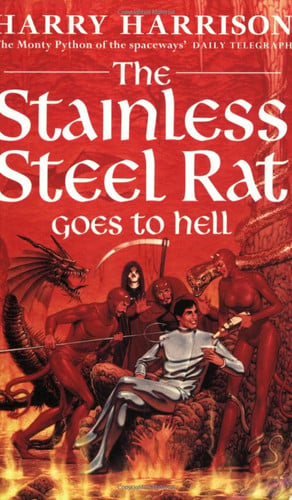 The Stainless Steel Rat Goes to Hell: The Stainless Steel Rat Book 10