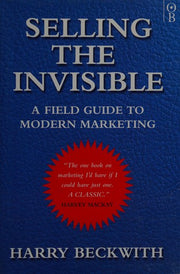Selling the Invisible: A Field Guide to Modern Marketing
