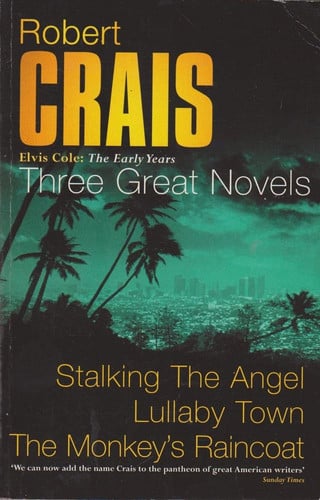 Three Great Novels: "Stalking the Angel", "Lullaby Town", "The Monkey's Raincoat"