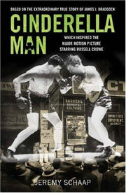 Cinderella Man: James J. Braddock, Max Baer and the Greatest Upset in Boxing History